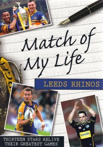 Match Of My Life - Leeds Rhinos